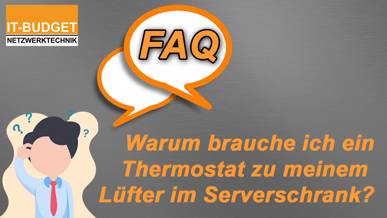 Warum brauche ich ein Thermostat zu meinem Lüfter im Serverschrank?