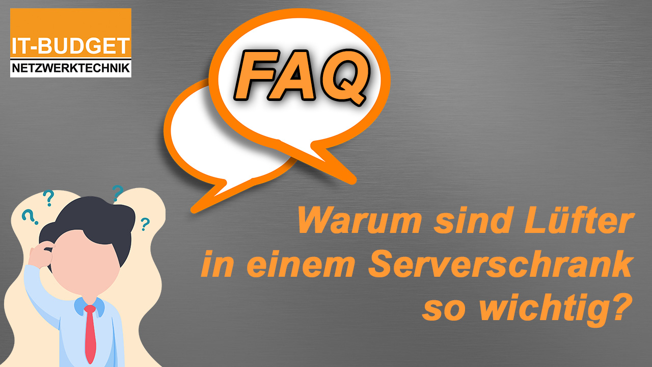 Warum sind Lüfter in einem Serverschrank so wichtig?