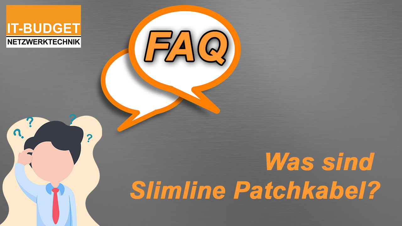 Was sind Slimline Patchkabel?